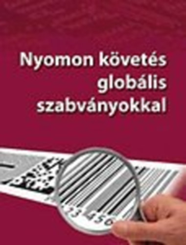 Fekete-Kétszeri-Kecskés: Nyomonkövetés globális szabványokkal