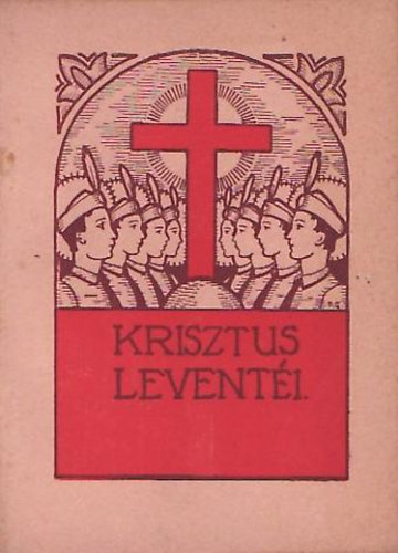 Lombos Aladár: Krisztus leventéi