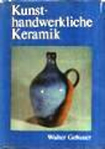 WALTER GEBAUER: Kunsthandwerkliche Keramik