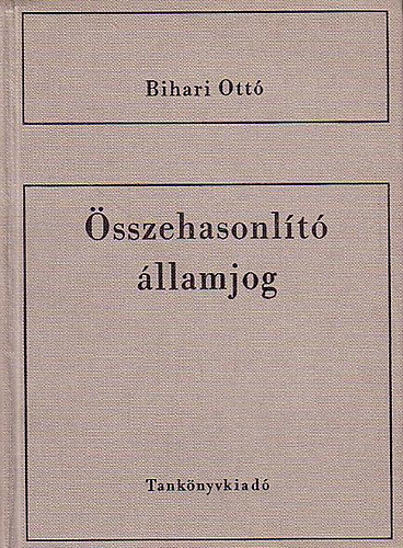 Bihari Ottó: Összehasonlító államjog