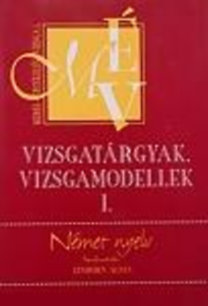 Einhorn Ágnes: Vizsgatárgyak, vizsgamodellek I. - Német nyelv - Mérés-értékelés-vizsga 5.