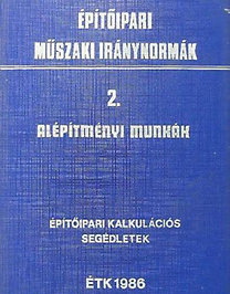 : Építőipari műszaki iránynormák 2. Alépítményi munkák