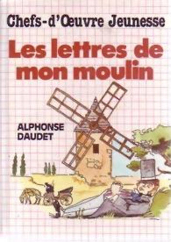 Alphonse Daudet: Les lettres de mon moulin