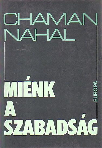 Chaman Nahal: Miénk a szabadság