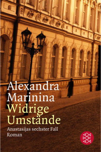 Alexandra Marinina: Widrige Umstände