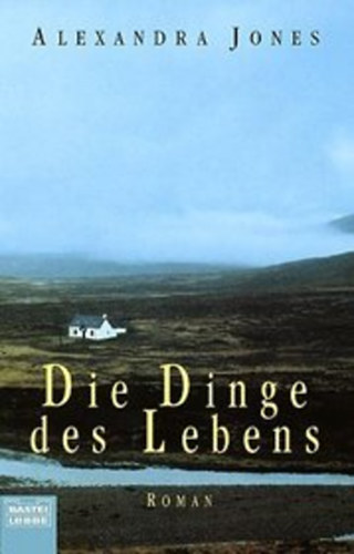 Alexandra Jones: Die Dinge des Lebens