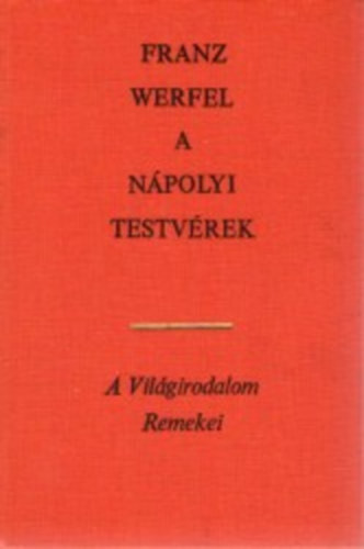 Franz Werfel: A nápolyi testvérek