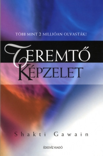 Shakti Gawain: A teremtő képzelet