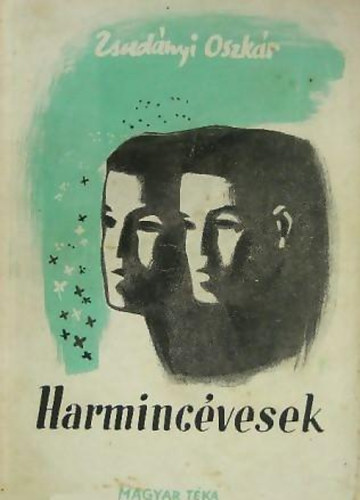 Zsadányi Oszkár: Harmincévesek