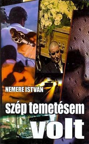 Nemere István: Szép temetésem volt