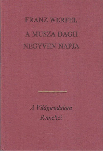 Franz Werfel: A Musza Dagh negyven napja I-II.