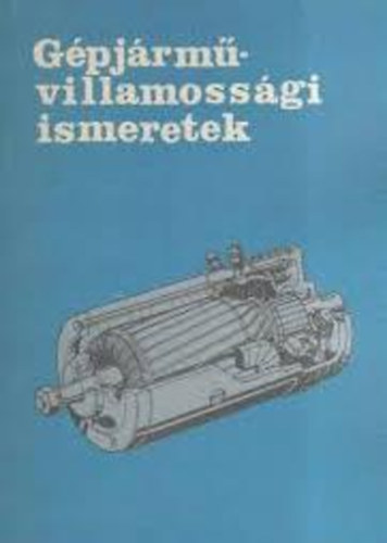 Rupp József: Gépjárművillamossági ismeretek