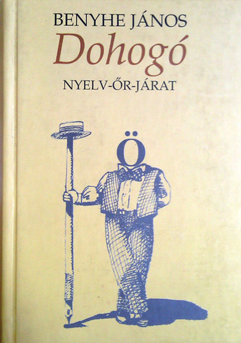 Benyhe János: Dohogó (nyelv-őr-járat)