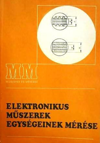 Andrusik-Mike-Rózsavölgyi: Elektronikus műszerek egységeinek mérése