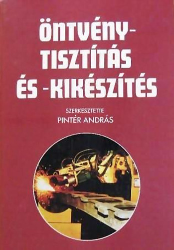 Pintér András: Öntvénytisztítás és kikészítés