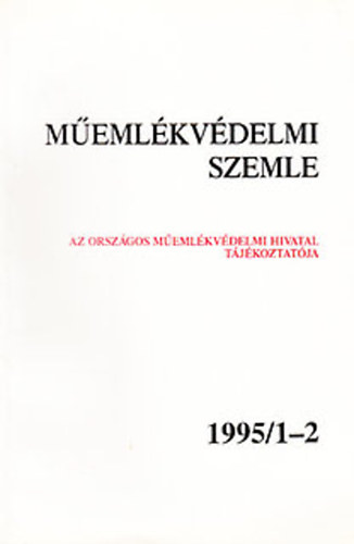 F. Mentényi Klára szerk.: Műemlékvédelmi szemle 1995/1-2