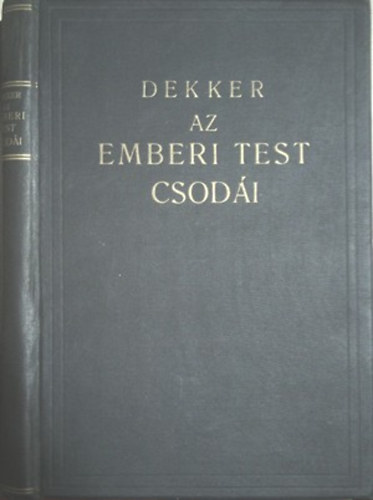 Dekker: Az emberi test csodái