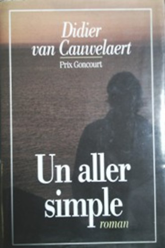 Didier van Cauwelaert: Un aller simple