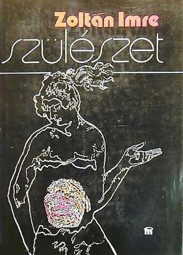 Zoltán Imre: Szülészet