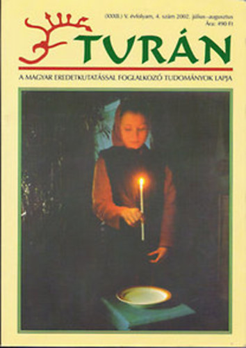 : Turán (XXXII.) V.évf., 4.szám 2002.július-augusztus