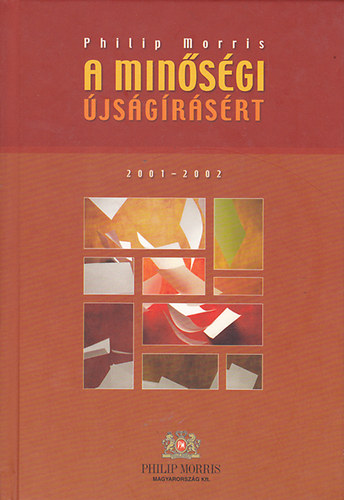 Philip Morris: A minőségi újságírásért 2001-2002