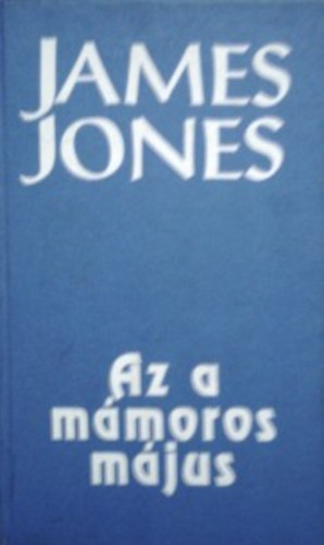 James Jones: Az a mámoros május