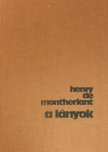 Henry de Montherlant: A lányok