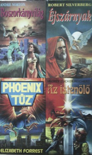 Forrest; Reichert; Silverberg; Norton: Phoenix tűz + Az istenölő + Éjszárnyak + Boszorkányvilág