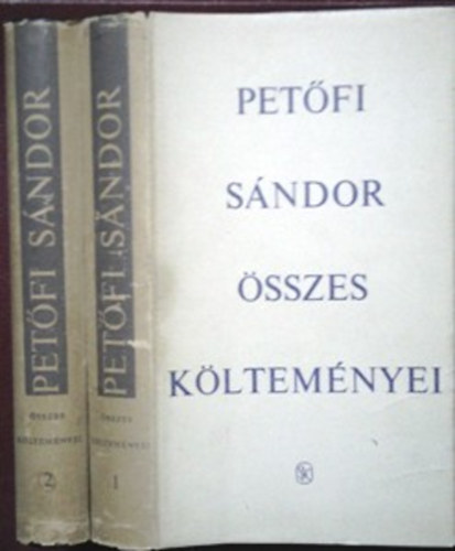 Petőfi Sándor: Petőfi Sándor összes költeményei I-II.