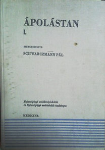 Schwarzmann Pál (szerk.): Ápolástan I.