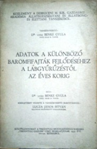 Dr. vitéz Benke Gyula: Adatok a különböző baromfifajták fejlődéséhez a lábgyűrűzéstől az éves korig