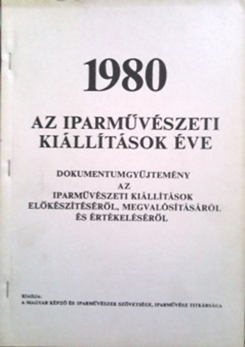 : 1980 - Az iparművészeti kiállítások éve