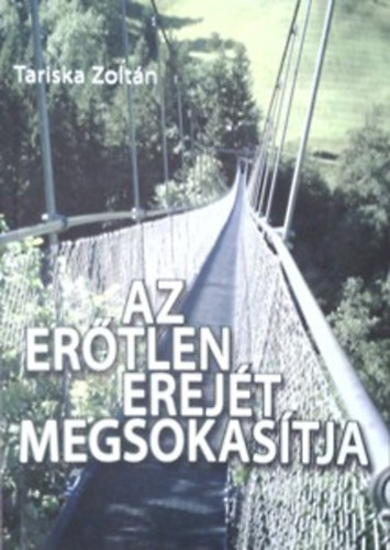 : Az erőtlen erejét megsokasítja