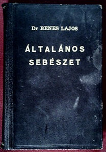 Dr. Benes Lajos: Általános sebészet