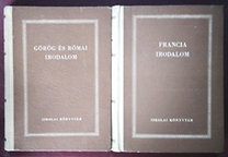 Kanizsai-Nagy Antal szerk.: Görög és római irodalom + Francia irodalom
