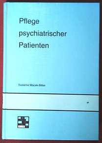 Susanne Macek-Bitter: Pflege psychiatrischer Patienten