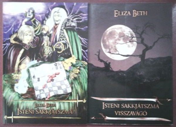 Eliza Beth: Isteni sakkjátszma + Isteni sakkjátszma - Visszavágó