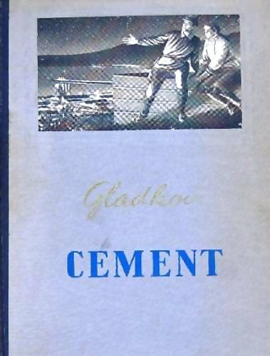 Fjodor Gladkov: Cement