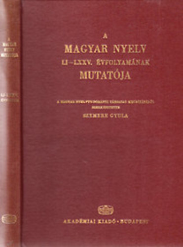 Szemere Gyula: A magyar nyelv LI-LXXV. évfolyamának mutatója