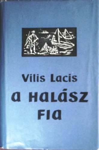 Vilis Lacis: A halász fia