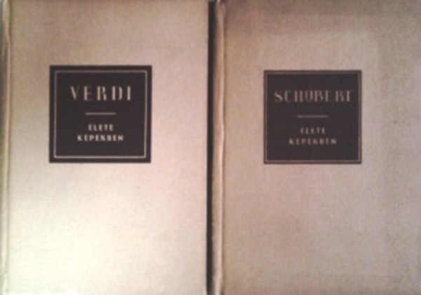 : Schubert élete képekben + Verdi élete képekben