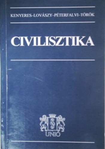 Kenyeres-Lovászy-Péterfalvi-Török: Civilisztika