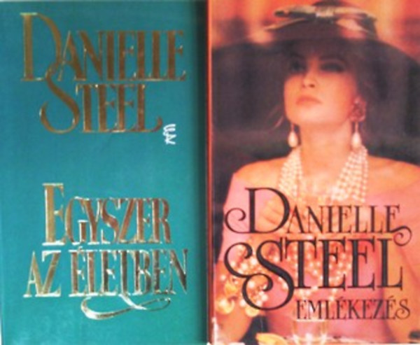 Danielle Steel: Emlékezés + Egyszer az életben