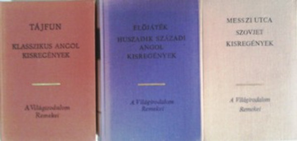 : Tájfun (Klasszikus angol kisregények) + Előjáték (Hoszadik századi angol kisregények) + Messzi utca (Szovjet kisregények)