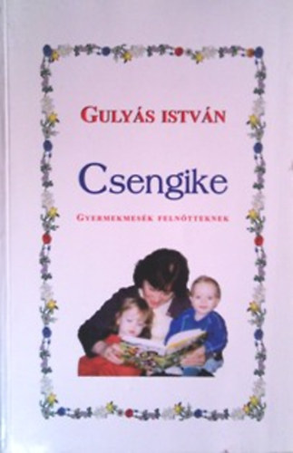 Gulyás István: Csengike