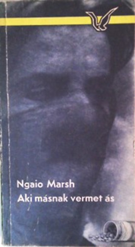 Ngaio Marsh: Aki másnak vermet ár