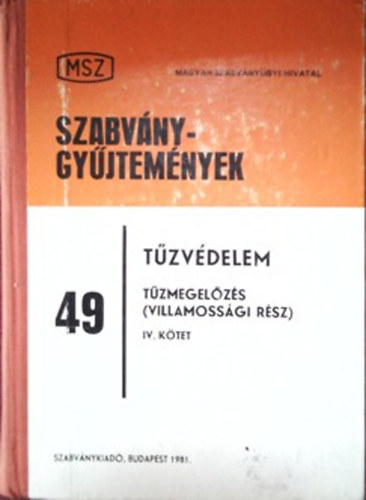 Kövesdy László szerk., Kövesdy László - Sturné Somkuti Piroska (szerk.): Tűzvédelem - tűzmegelőzés IV. kötet (villamossági rész)