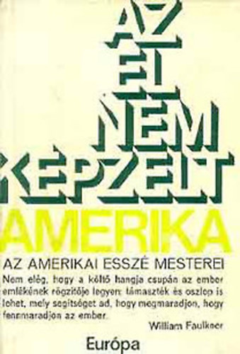 : Az el nem képzelt Amerika - Az amerikai esszé mesterei