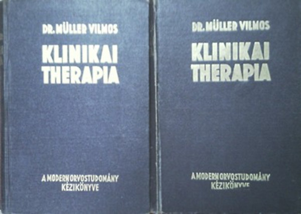 Dr. Müller Vilmos (szerk.): Klinikai therapia I-II. 