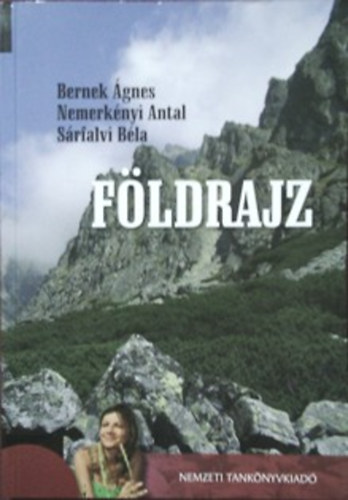 Sárfalvi Béla, Dr. Bernek Ágnes, Dr. Nemerkényi Antal: Földrajz a szakiskolák számára